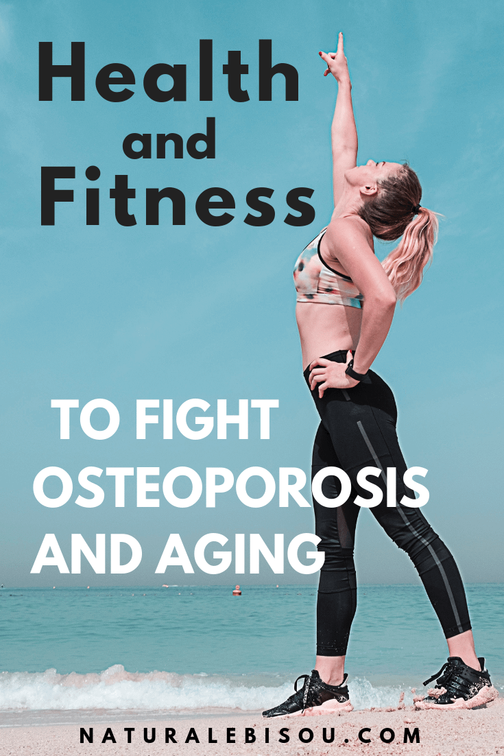 HEALTH AND FITNESS TO FIGHT OSTEOPOROSIS AND AGING