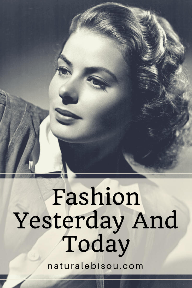 FASHION YESTERDAY AND TODAY