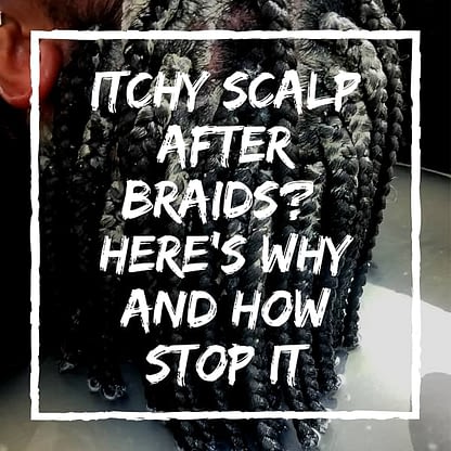 Itchy Scalp After Braids