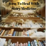 How To Heal With Story Drugs
