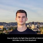 Tips on how to Breathe the Proper Means With Breathwrk