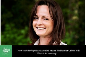 Methods to Rewire the Mind for Calm Children With Carol Garner-Houston