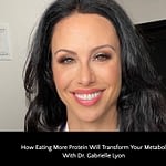 The way to Eat Extra Protein (& Why) w/ Gabrielle Lyon