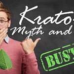 5 Myths About Kratom Debunked